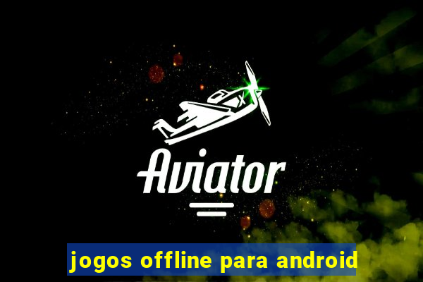 jogos offline para android